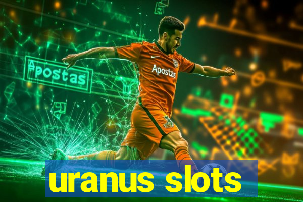 uranus slots